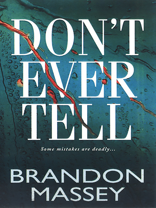 Title details for Don't Ever Tell by Brandon Massey - Available